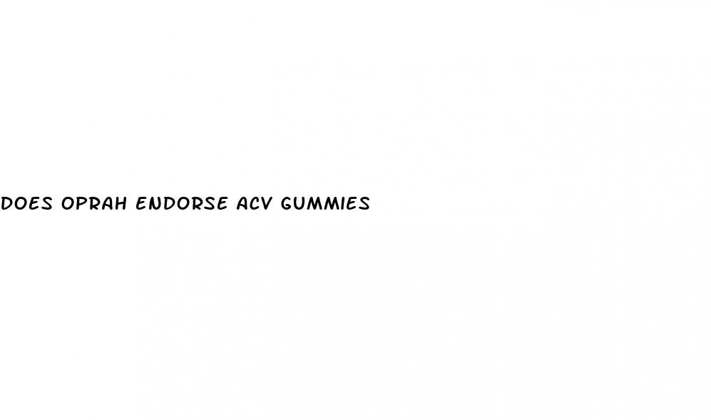 does oprah endorse acv gummies