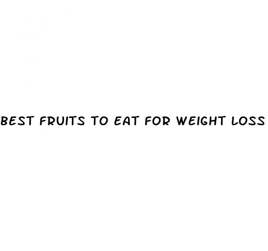 best fruits to eat for weight loss