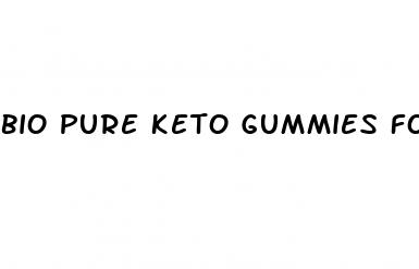 bio pure keto gummies for weight loss