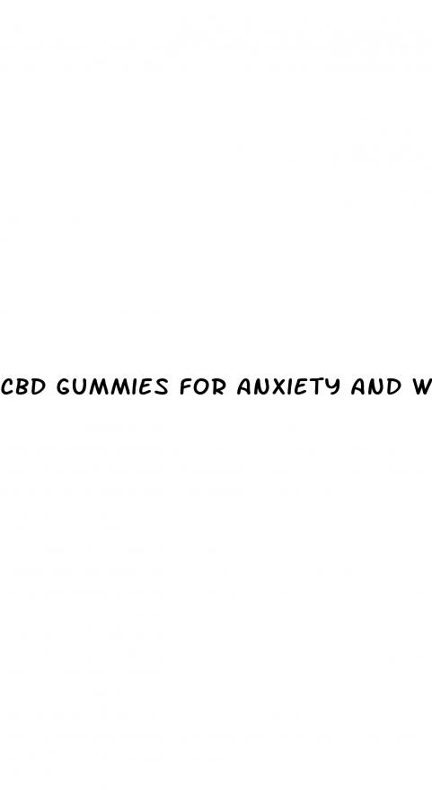 cbd gummies for anxiety and weight loss