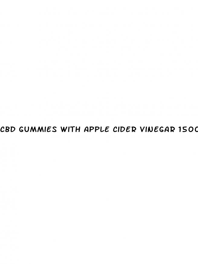 cbd gummies with apple cider vinegar 1500mg
