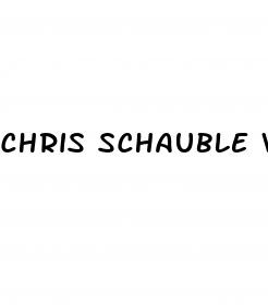 chris schauble weight loss