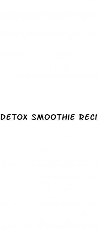 detox smoothie recipes weight loss