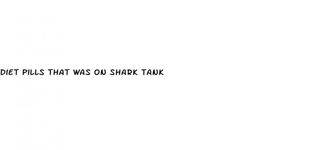 diet pills that was on shark tank