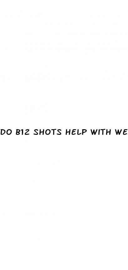 do b12 shots help with weight loss