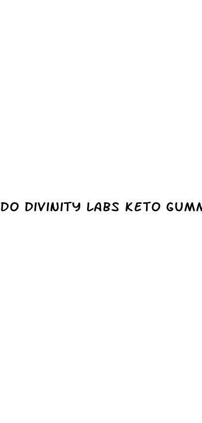 do divinity labs keto gummies really work