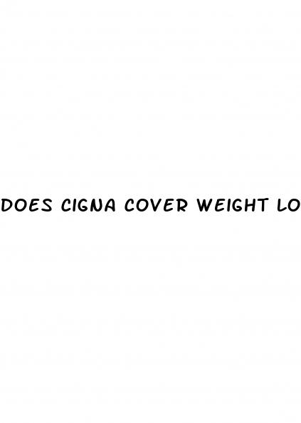 does cigna cover weight loss medication