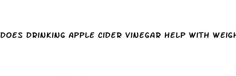 does drinking apple cider vinegar help with weight loss