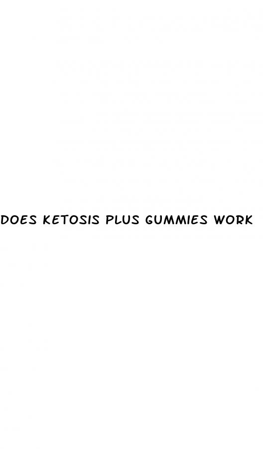 does ketosis plus gummies work