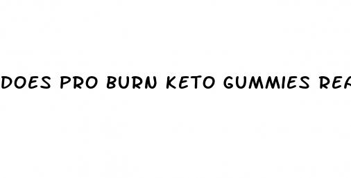 does pro burn keto gummies really work