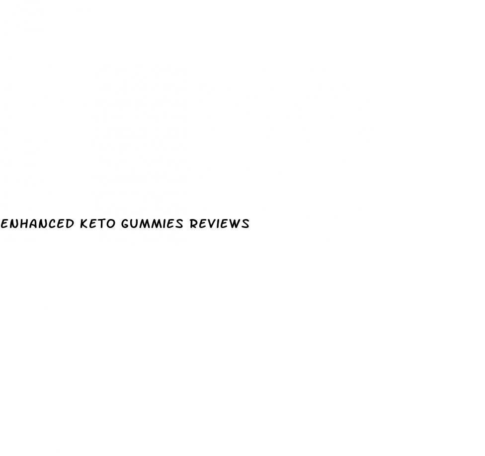 enhanced keto gummies reviews