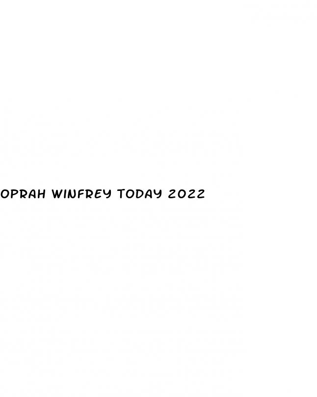 oprah winfrey today 2022