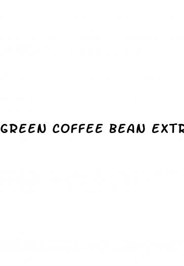 green coffee bean extract for weight loss