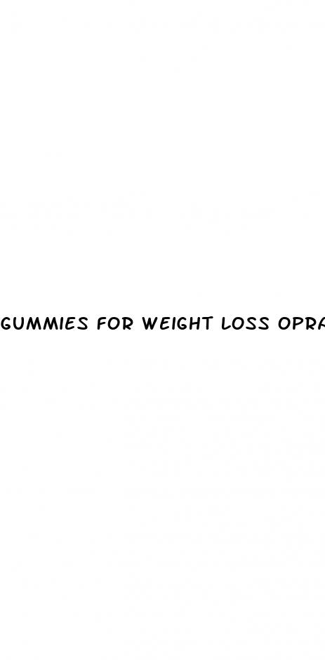 gummies for weight loss oprah winfrey