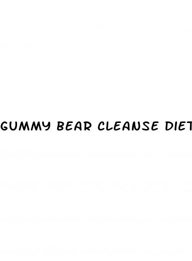 gummy bear cleanse diet