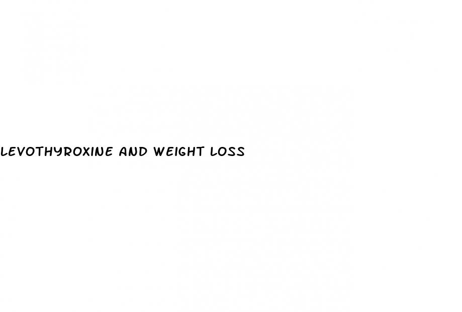 levothyroxine and weight loss