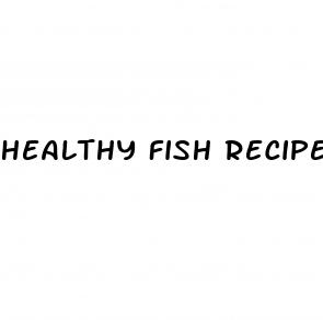 healthy fish recipes for weight loss