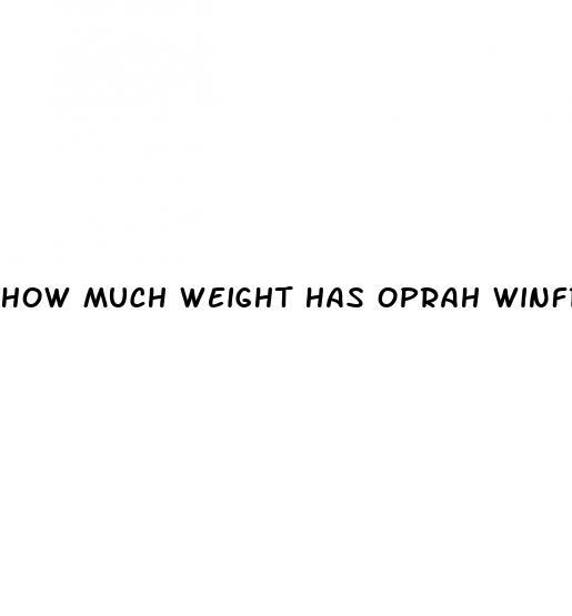how much weight has oprah winfrey lost