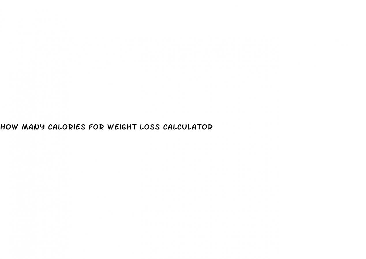 how many calories for weight loss calculator