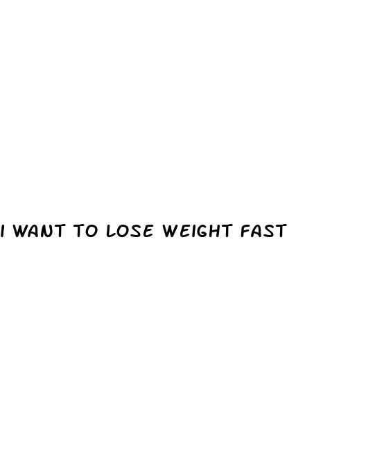 i want to lose weight fast