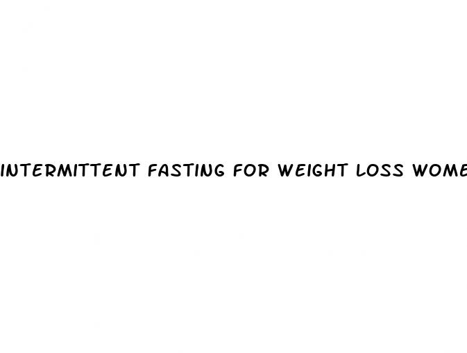 intermittent fasting for weight loss women