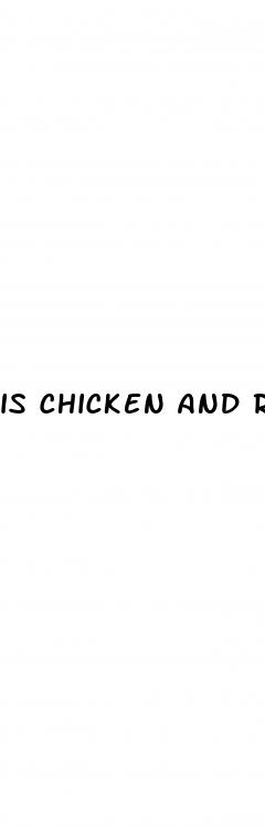 is chicken and rice good for weight loss
