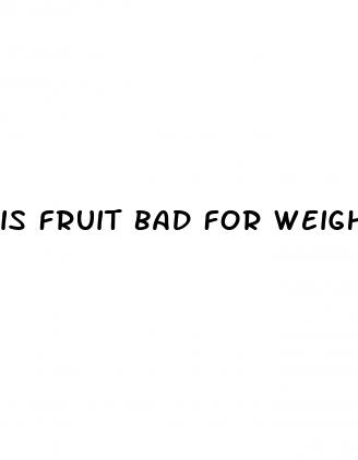 is fruit bad for weight loss
