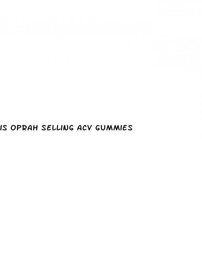 is oprah selling acv gummies