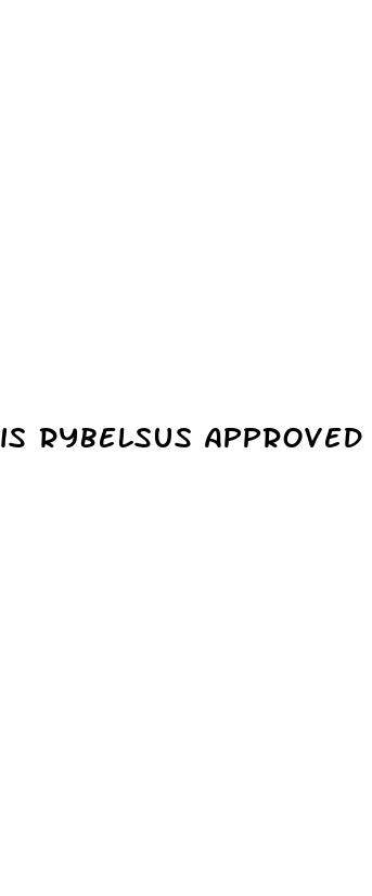 is rybelsus approved for weight loss