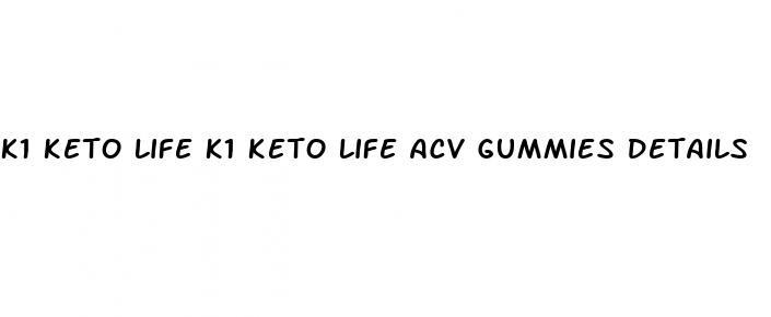 k1 keto life k1 keto life acv gummies details
