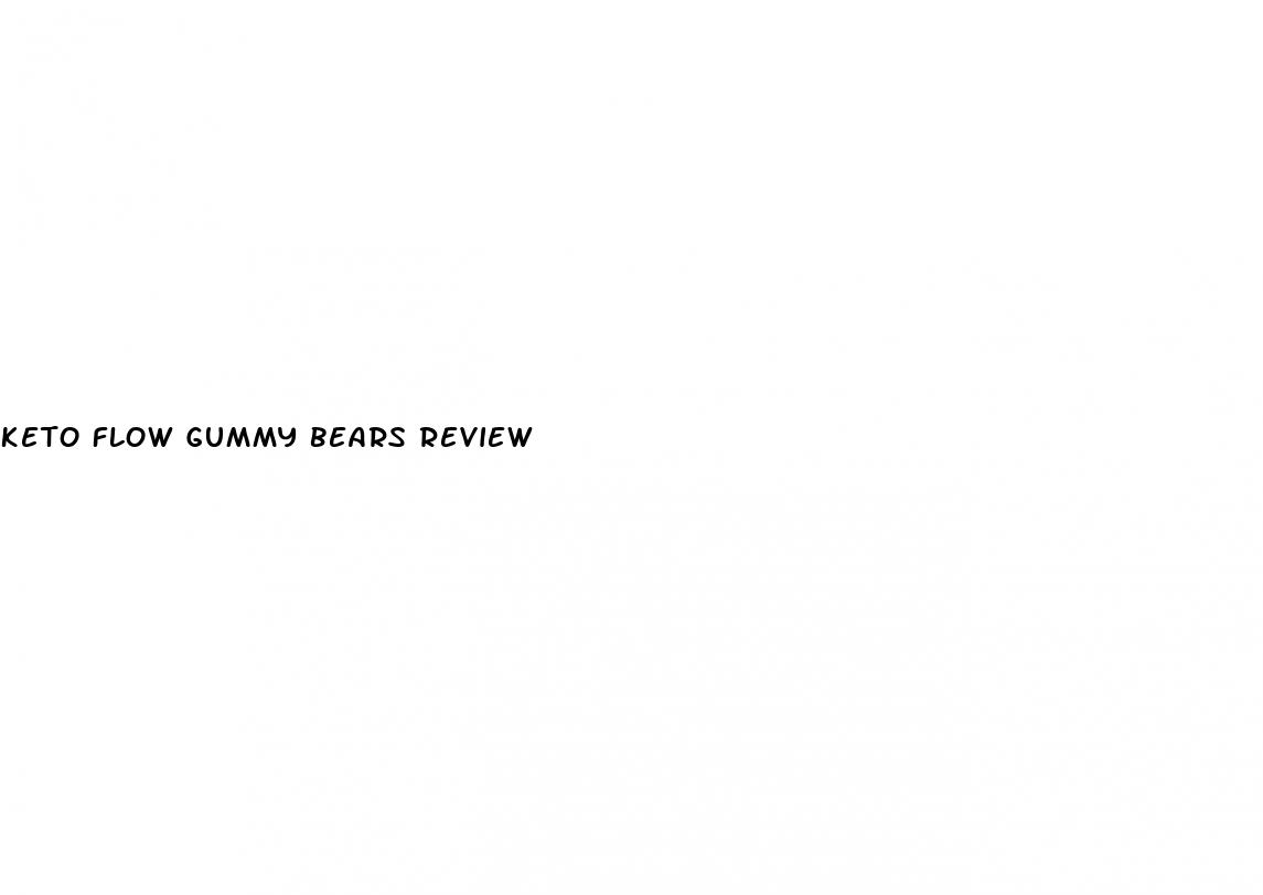 keto flow gummy bears review
