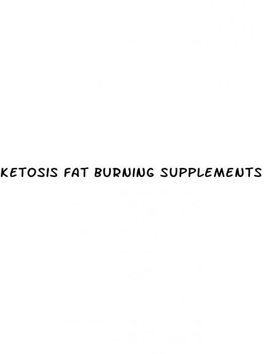 ketosis fat burning supplements