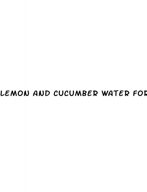 lemon and cucumber water for weight loss