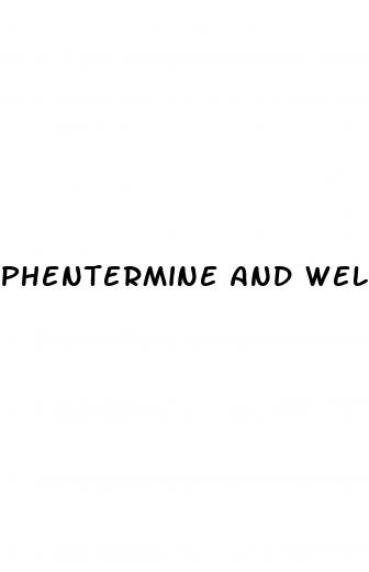 phentermine and wellbutrin together for weight loss