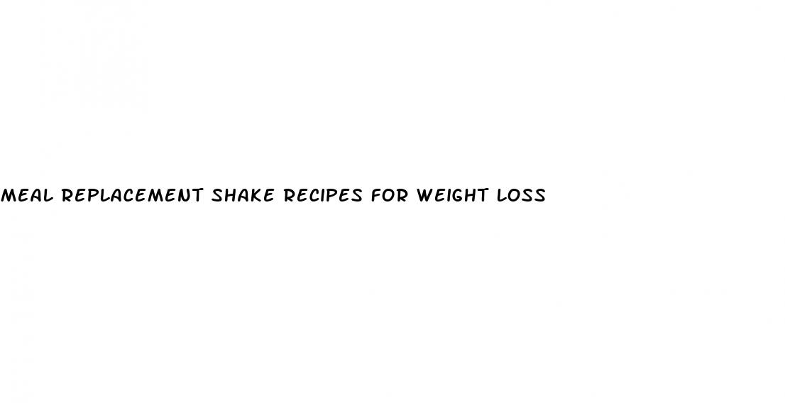 meal replacement shake recipes for weight loss