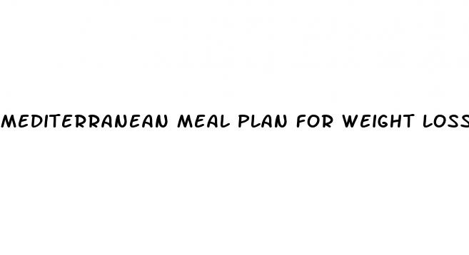 mediterranean meal plan for weight loss
