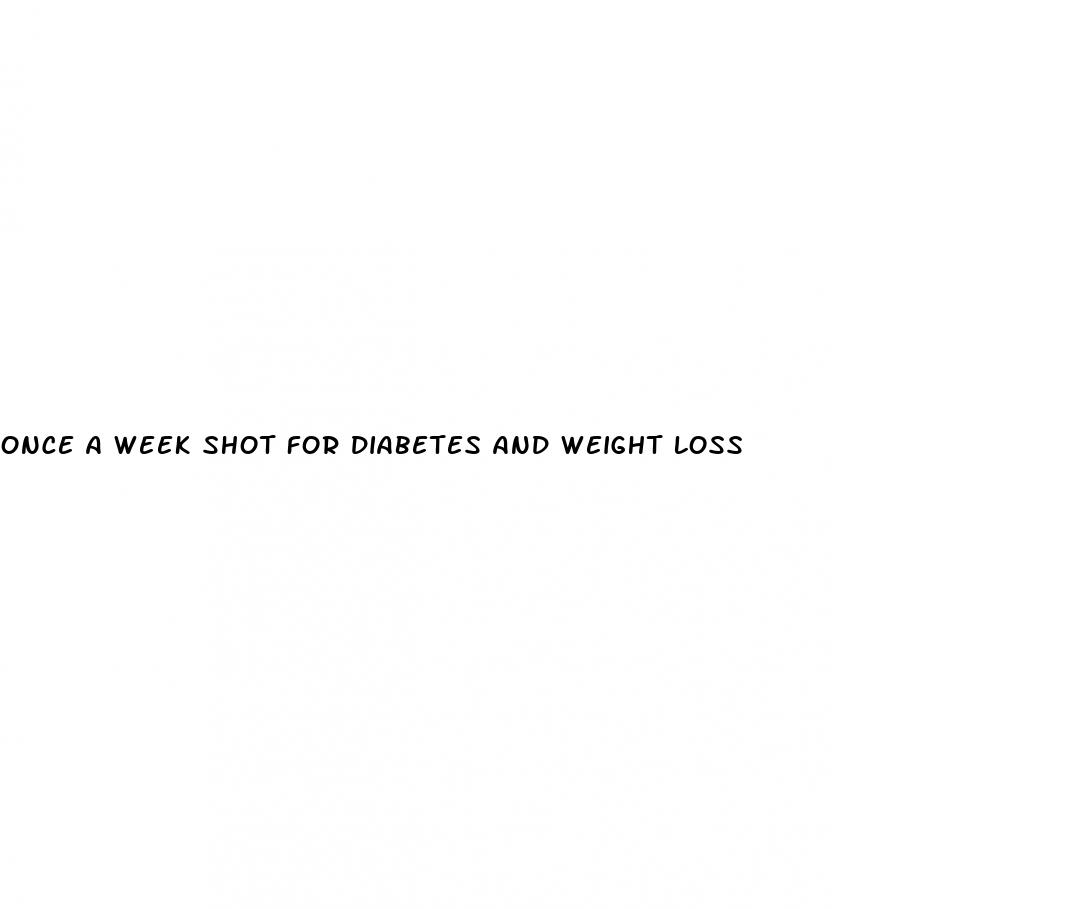 once a week shot for diabetes and weight loss