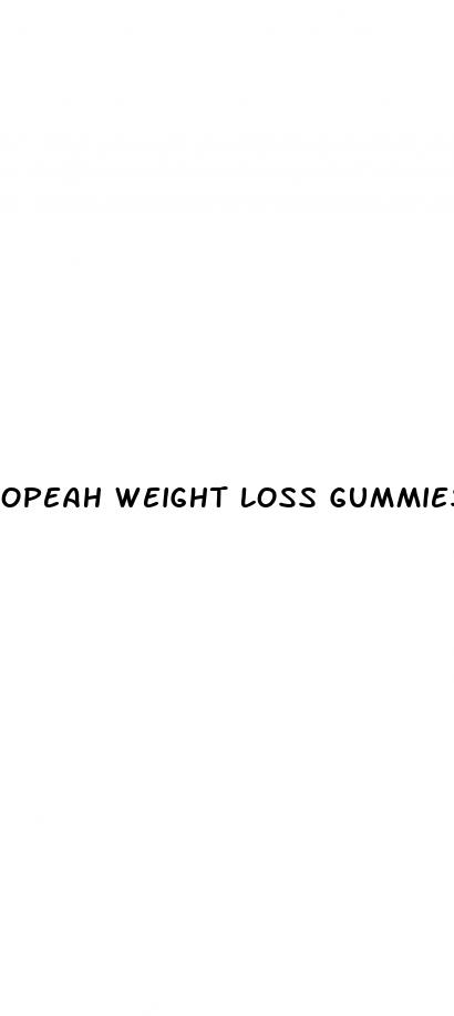 opeah weight loss gummies