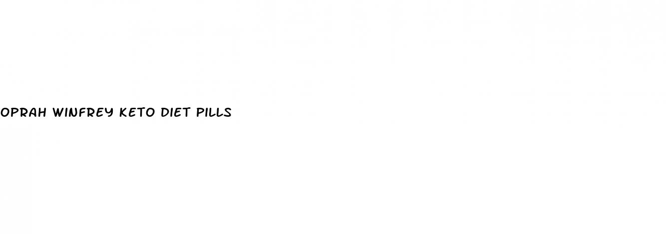 oprah winfrey keto diet pills