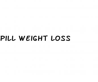 pill weight loss