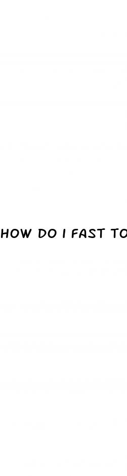 how do i fast to lose weight