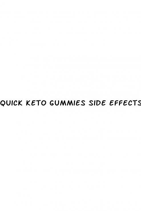 quick keto gummies side effects