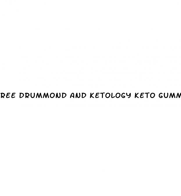 ree drummond and ketology keto gummies