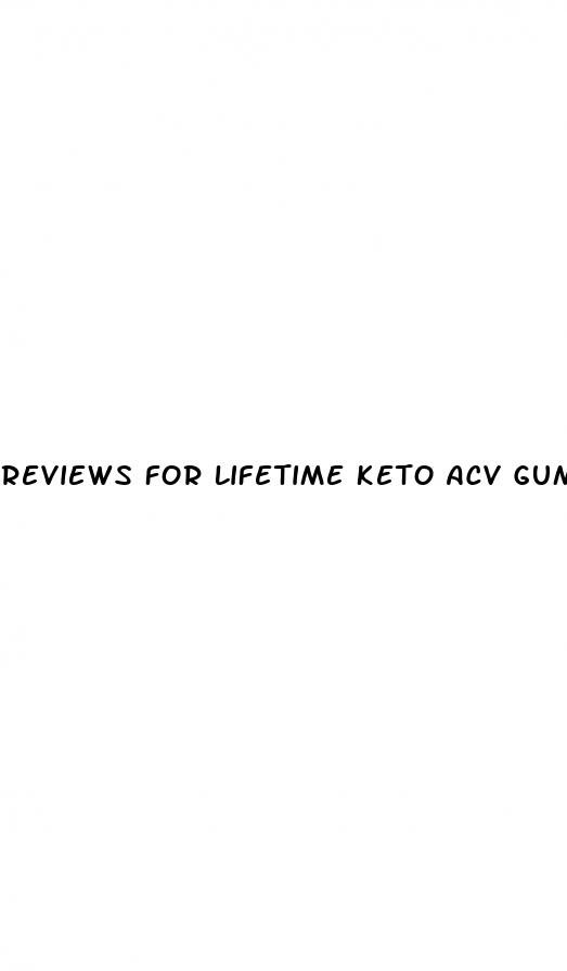 reviews for lifetime keto acv gummies