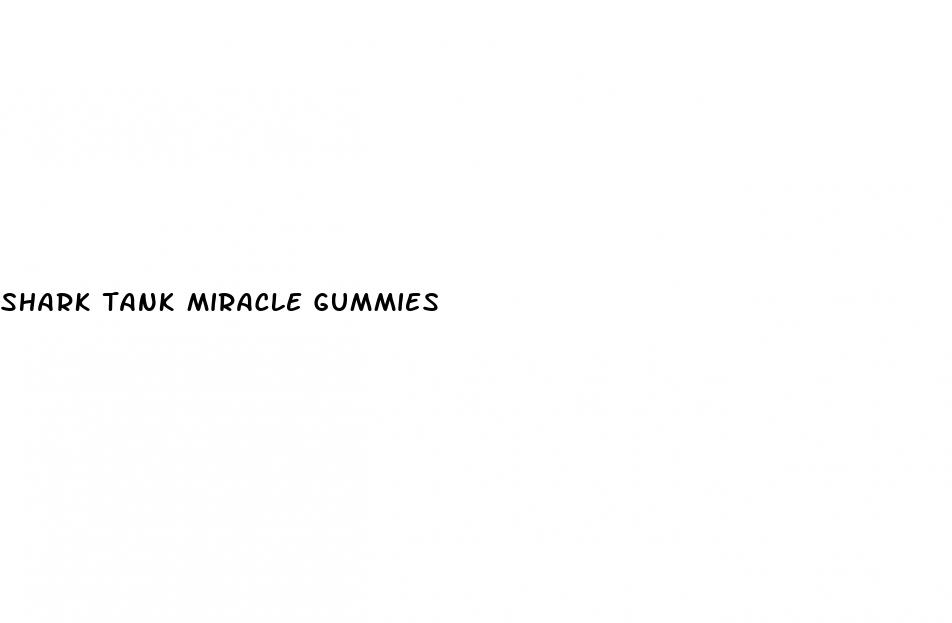 shark tank miracle gummies