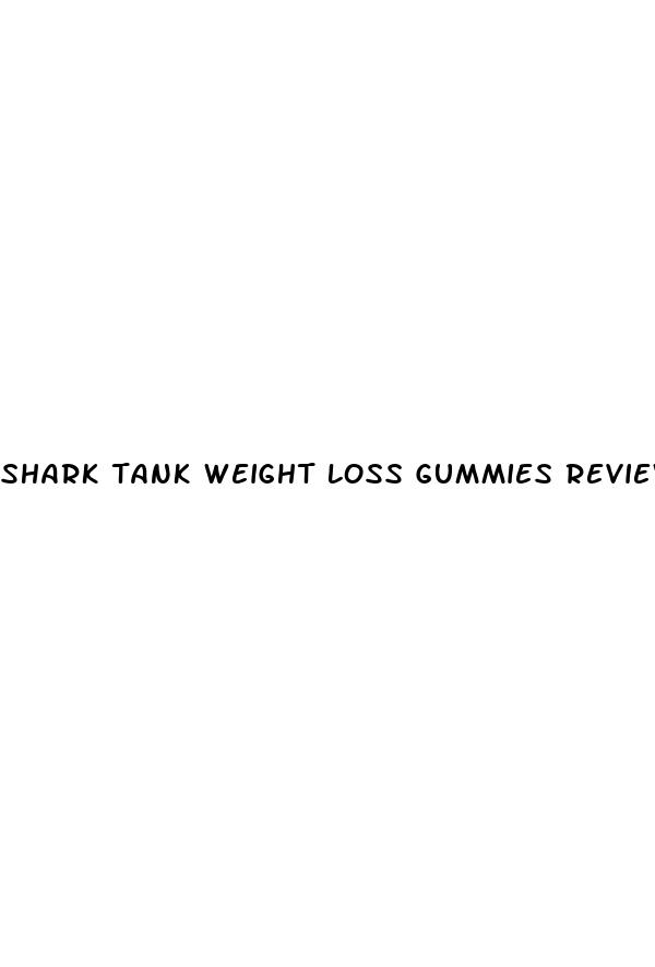 shark tank weight loss gummies review