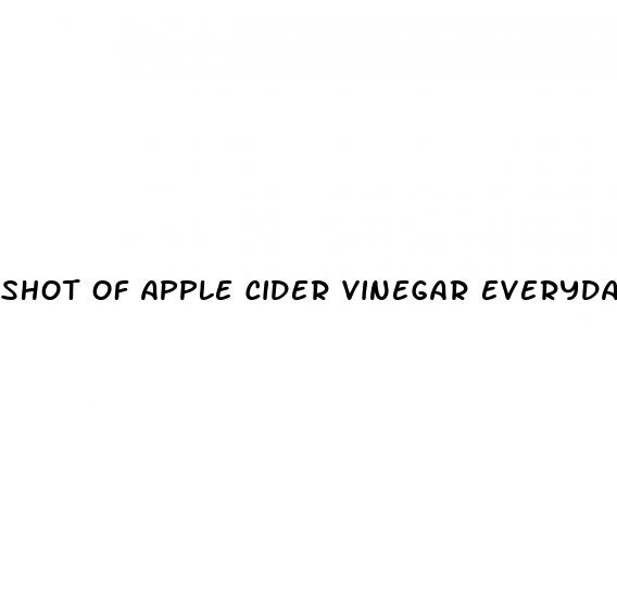 shot of apple cider vinegar everyday