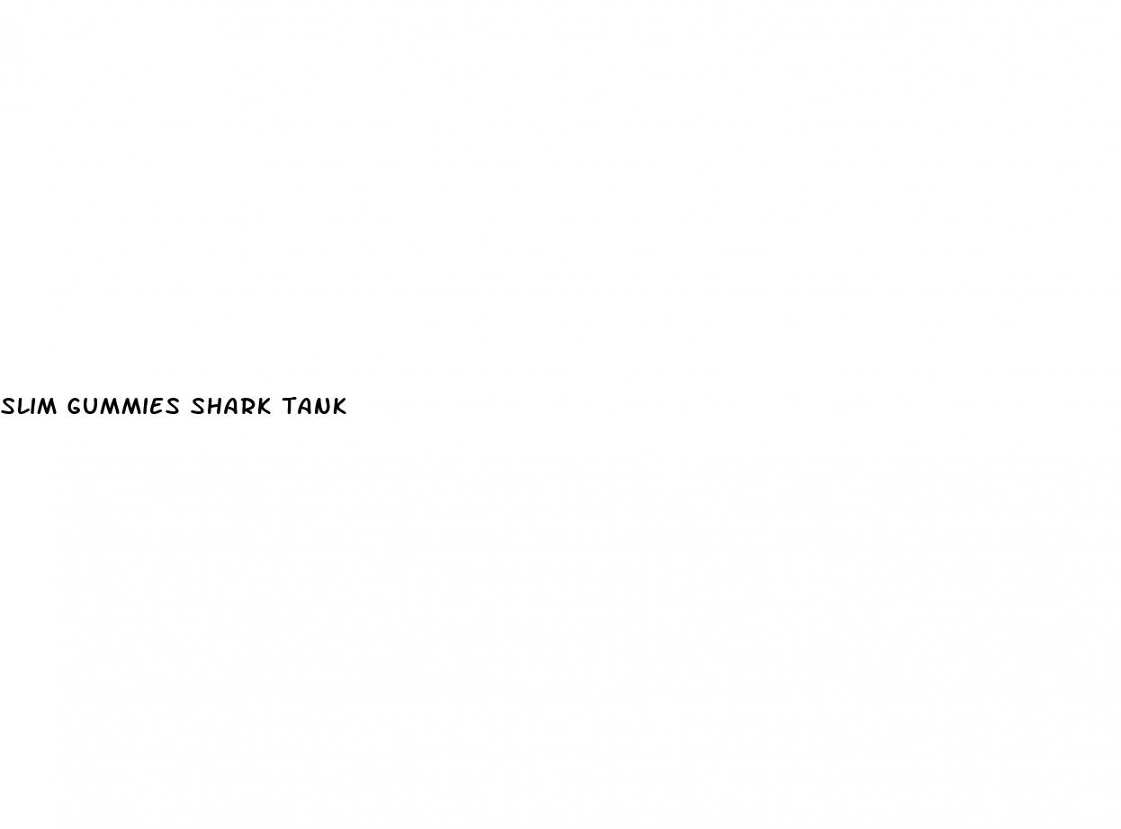 slim gummies shark tank