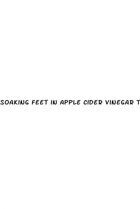 soaking feet in apple cider vinegar to lose weight