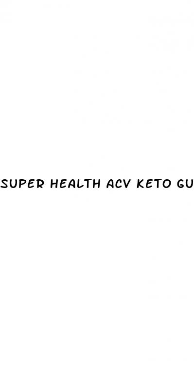 super health acv keto gummies